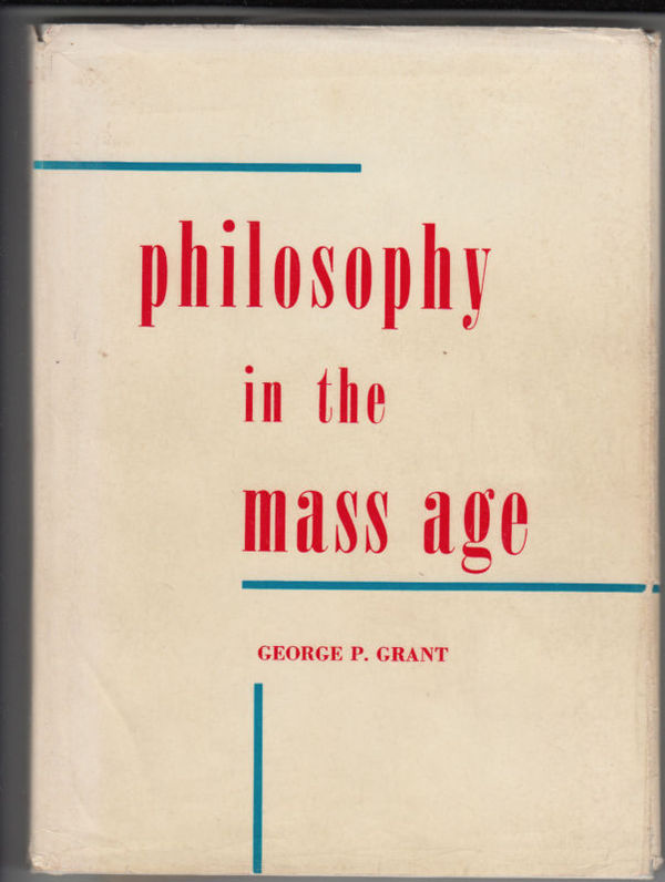 Original title:  PHILOSOPHY IN THE MASS AGE. BY GEORGE P. GRANT  | eBay